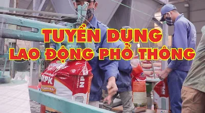 THÔNG BÁO TUYỂN DỤNG LAO ĐỘNG PHỔ THÔNG